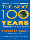 The Next 100 Years (eBook): A Forecast for the 21st Century
